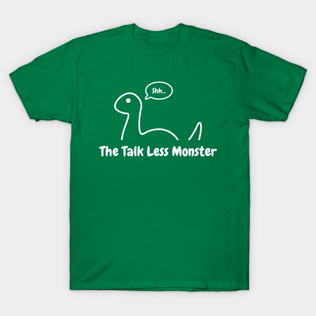 The Talk Less Monster T-Shirt by Justsmilestupid